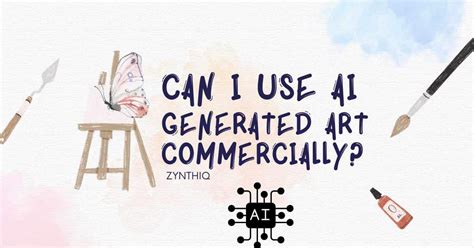 Can I Use AI Generated Art Commercially? A Detailed Exploration